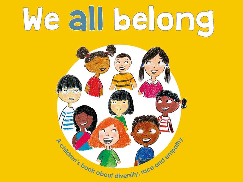 We All Belong: A Children’s Book about Diversity, Race and Empathy